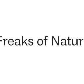 Freaks of Nature